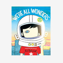 Load image into Gallery viewer, We're All Wonders