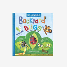 Load image into Gallery viewer, Hello, World! Backyard Bugs