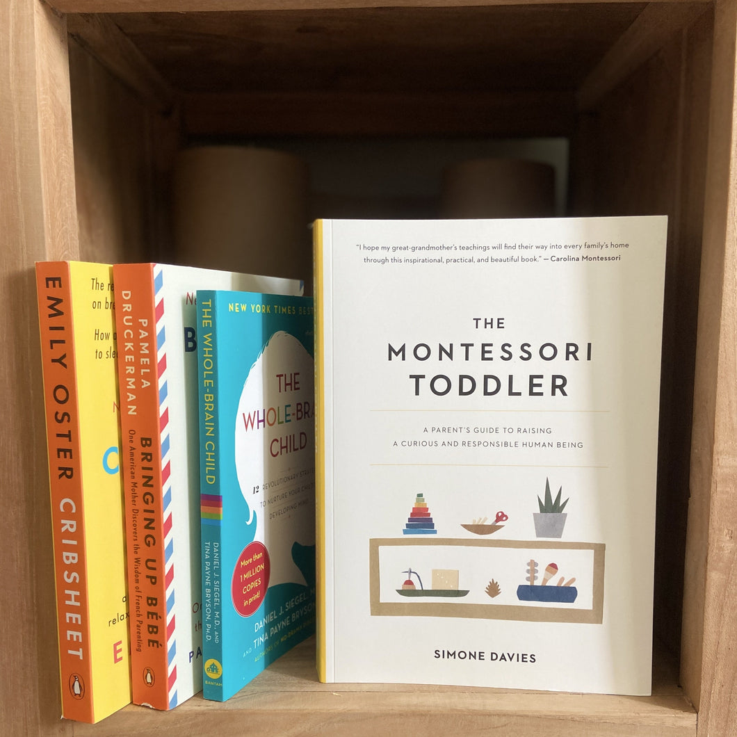 The Montessori Toddler : A Parent's Guide to Raising a Curious and Responsible Human Being