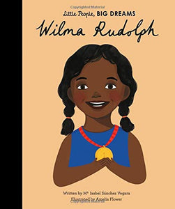 Little People, Big Dreams: Wilma Rudolph (Hardcover)