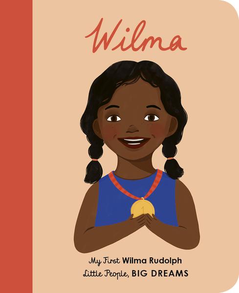 Little People, Big Dreams: Wilma Rudolph (Board Book)
